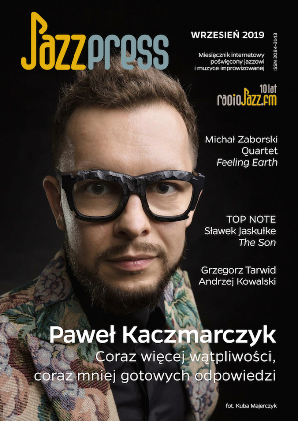 Paweł Kaczmarczyk JazzPress 09-2019