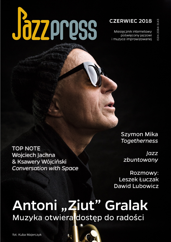 Ziut Gralak Jazzpress 06-2018