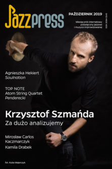 Krzysztof Szmańda JazzPress 10-2019 fot. Kuba Majerczyk