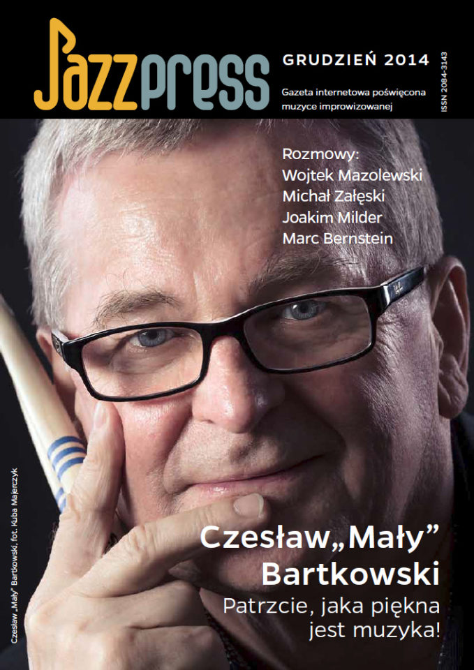 JazzPress 12-2014 Czesław "Mały" Bartkowski fot. Kuba Majerczyk