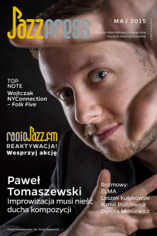 Paweł Tomaszewski JazzPRESS 05/2015 fot. Kuba Majerczyk